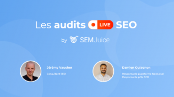 L’audit Live SEO : Un moment de partage et de conseils pratiques